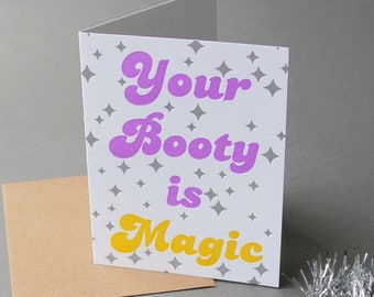 Your Booty is Magic, letterpress greeting card