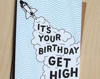 It's your birthday, Get High, rocketship birthday card, letterpress.