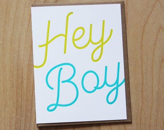 Hey Boy, letterpress greeting card