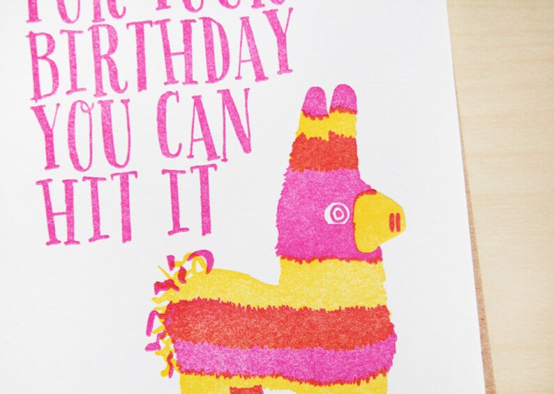 For Your Birthday You Can Hit It Pinata Letterpress Card Etsy