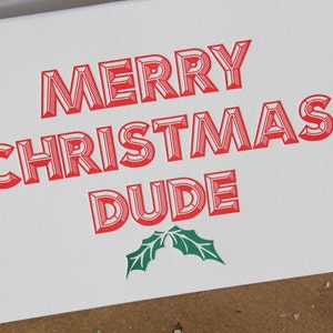 Merry Christmas Dude, Letterpress Karte.