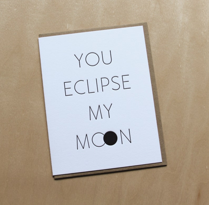 You Eclipse my Moon, letterpress greeting card image 1