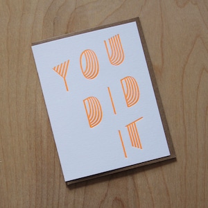 You did it, letterpress greeting card