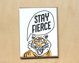 Stay Fierce, letterpress encouragement greeting card