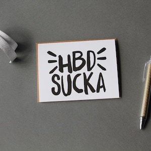 HBD Sucka (Happy Birthday Sucka)