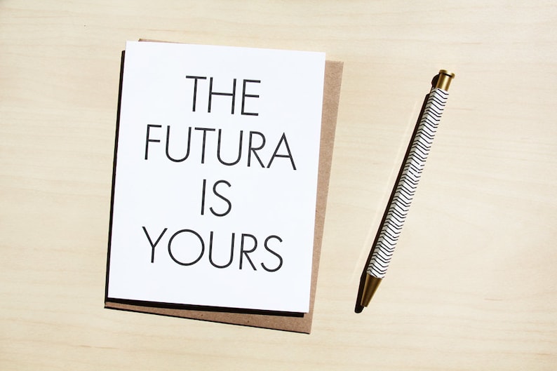 The Futura is yours, congrats, graduation card image 1