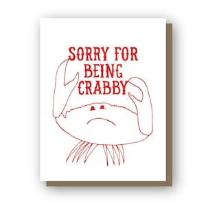 Sorry for being crabby, letterpress greeting card