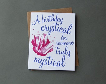 A birthday crystical for someone truly mystical, letterpress birthday card