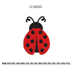 May include: A red and black ladybug design. The ladybug has red wings with black spots and a black head. The image also includes the text "13 SIZES" and a list of embroidery file formats.