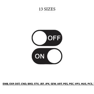 May include: An embroidery design featuring two toggle switches in black and white. The top switch is set to OFF with a white circle on the left, and the bottom switch is set to ON with a white circle on the right. Text reads 13 SIZES and file formats.
