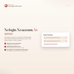 May include: A webpage design with a privacy theme. The text reads "No login. No account. No server." and highlights features like autosave, JSON backup, and no tracking. A section displays "Export backup" with two JSON file examples.
