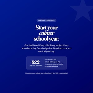 May include: A digital dashboard graphic on a blue background with a star icon. Text reads: Start your calmer school year. One dashboard. Every child. Every subject. Every attendance day. Every budget line. Download once and use it all year long. $22 one-time download. 5 interactive tabs, multi-child support, autosave, no internet needed, works on any device. You deserve a school year that doesn't feel like a second job.