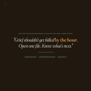 Peut inclure: Un graphique num&eacute;rique brun fonc&eacute; avec du texte blanc et dor&eacute; indiquant : For every executor who missed a deadline they didn't know existed. Grief shouldn't get billed by the hour. Open one file. Know what's next. Estate Executor OS. 80 assets, pre-filled. 4 deadlines, auto-calculated. 5 tabs, one file.