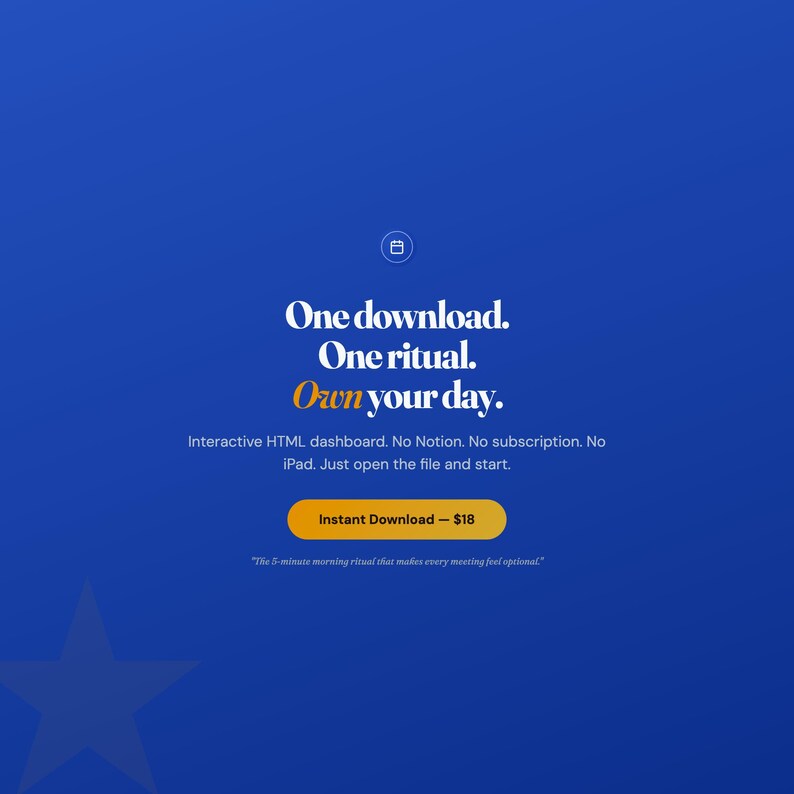 May include: A digital product advertisement on a deep blue background. The text reads "One download. One ritual. Own your day." Additional text describes an interactive HTML dashboard. A yellow button says "Instant Download".