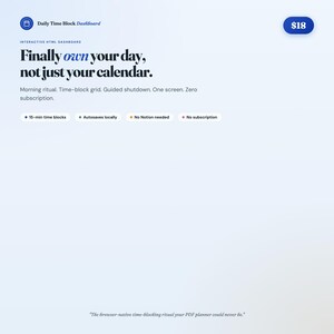 May include: A digital dashboard with the text "Finally own your day, not just your calendar." Features include 15-min time blocks, autosaves, no Notion needed, and no subscription. The price is $18.