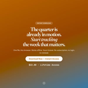 Pu&ograve; includere: Un grafico digitale con uno sfondo sfumato che passa dall'arancione al blu. Il testo recita: Instant Download. The quarter is already in motion. Start tracking the week that matters. One file. Any browser. Works offline. Yours forever. No subscription, no login, no renewal. Download Now - Instant Access.