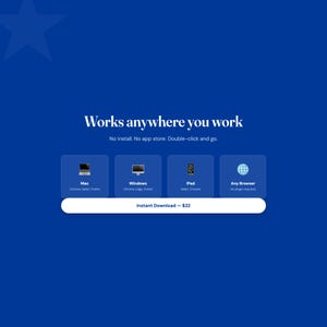 May include: A blue digital graphic with the text Works anywhere you work. No install. No app store. Double-click and go. It displays icons for Mac, Windows, iPad, and Any Browser with a white button labeled Instant Download. The background is blue.