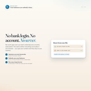 Peut inclure: Une interface num&eacute;rique pour une application de suivi de patrimoine net. Le texte indique : Privacy First, Your balances are nobody's data, No bank login. No account. No server. Il met en avant des fonctions d'autosave et de stockage local.