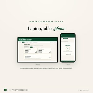 Może przedstawiać: Interfejs cyfrowy wyświetlany na ekranie laptopa i smartfona, zawierający tekst Works everywhere you do, Laptop, tablet, phone oraz One file follows you across every device &mdash; no app, no account. Widoczne jest oznaczenie marki Debt Payoff Freedom OS.