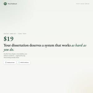 May include: A digital download advertisement with a light green background. The text reads "Thesis Dashboard" and "Instant digital download." The price is $19. The text "Your dissertation deserves a system that works as hard as you do" is also displayed.