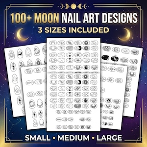 May include: A collection of white sheets featuring over 100 black line art moon nail art designs in small, medium, and large sizes. The text 100+ MOON NAIL ART DESIGNS, 3 SIZES INCLUDED, and SMALL, MEDIUM, LARGE is printed on the dark blue background.