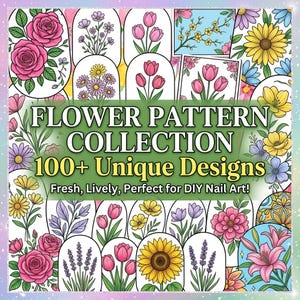May include: A vibrant collection of floral nail art designs. The image showcases various flowers, such as roses, tulips, and sunflowers, with the text "FLOWER PATTERN COLLECTION 100+ Unique Designs".