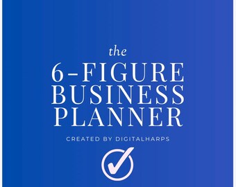 The 6 Figure Business Digital And Printable Planner