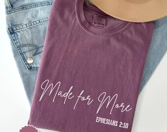 Made for More Shirt, Christian Shirt, Bible Verse Shirt, Jesus Shirt, Christian Gift, Christian Christmas Shirt, Love and Grace Shirt