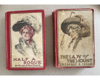 Two Victorian Era Hardcover Books- 1906, 1908- Half a Rogue by Harold MacGrath- The Lady of the Mount by Frederic S. Isham- Gibson Girl
