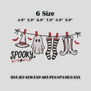 May include: An embroidery design featuring a witch hat, a ghost, striped socks, and boots hanging on a clothesline with red clips. The text reads 6 Size 4.9" 5.9" 6.9" 7.9" 8.9" 9.9" SPOOKY and DST-JEF-SEW-EXP-ART-PES-VP3-HUS-XXX.