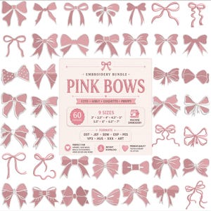 May include: A digital collection of 60 pink bow embroidery designs featuring various shapes and styles. The central text reads EMBROIDERY BUNDLE PINK BOWS, listing 9 sizes from 3 inches to 7 inches, along with file formats like DST, JEF, and PES.