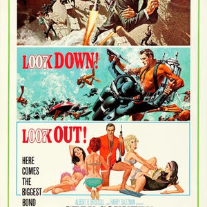 May include: A vintage movie poster for "Thunderball" featuring Sean Connery. The poster has three sections with the phrases "Look Up!", "Look Down!", and "Look Out!". The bottom section includes the film's title and credits.