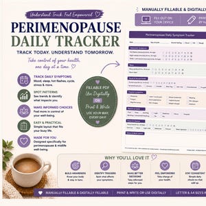 May include: A Perimenopause Daily Tracker printable PDF document featuring sections for tracking symptoms, mood, sleep, and cycle. The layout includes checkboxes and rating scales, with text indicating it is manually and digitally fillable.