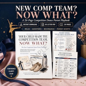 May include: A 26-page competition dance parent playbook titled New Comp Team? Now What? featuring a cover with a calendar, dance shoes, and a water bottle. Includes a first-season map and a competition rulebook decoder in US letter PDF format.