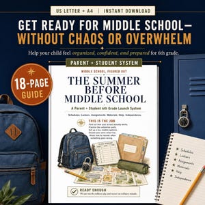 May include: An 18-page digital guide titled The Summer Before Middle School, featuring a parent and student launch system. The cover displays a blue backpack, a padlock, a class schedule, a notebook, a pencil, and a school floor plan map.