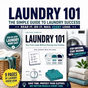 May include: A white instructional poster titled LAUNDRY 101 with dark blue text. It features illustrations of a laundry care label, a divided laundry basket for lights, colours, and darks, a washing machine dial, and a folded teal shirt. The guide includes text instructions for washing clothes, reading labels, and sorting laundry loads.