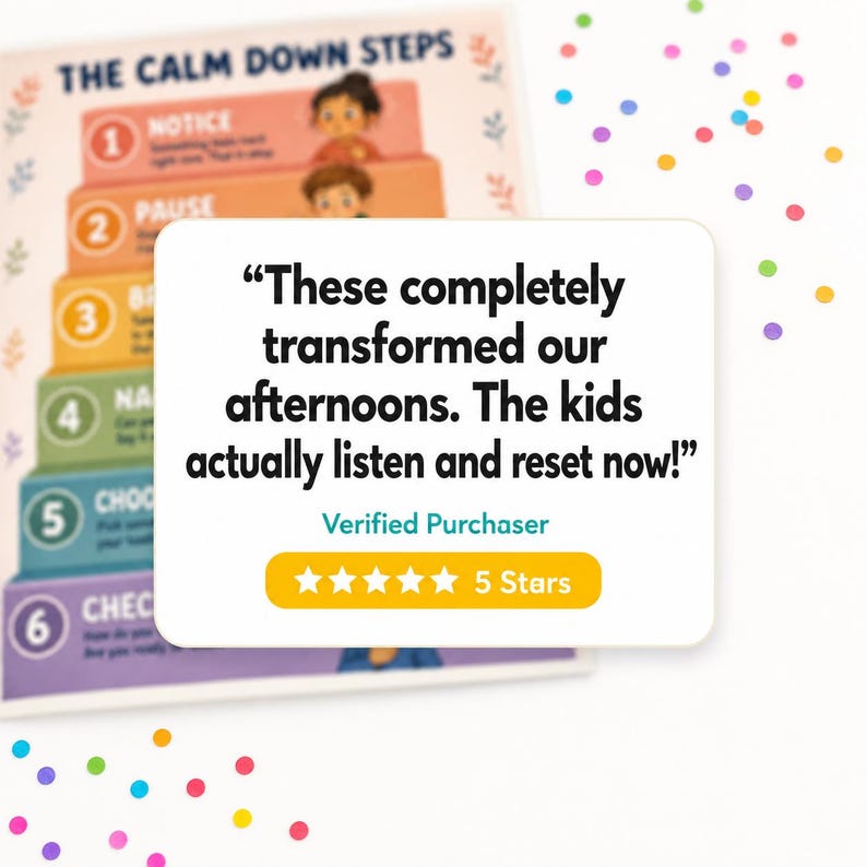 Op de afbeelding: Een kleurrijke grafiek getiteld "The Calm Down Steps" met genummerde stappen en illustraties. Een witte kaart toont een klantbeoordeling: "These completely transformed our afternoons. The kids actually listen and reset now!" met een 5-sterren beoordeling.