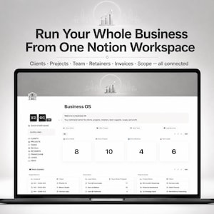 May include: A laptop screen displaying a Notion workspace titled Business OS. The interface features a dashboard with numerical counters for clients, projects, retainers, and tasks, alongside a list of invoices and project details.