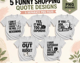 Funny Shopping Quotes PNG Bundle, Retail Therapy Shirt Designs, Budget Humor (Digital Download)