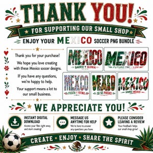 Może przedstawiać: Cyfrowy projekt graficzny z napisem "THANK YOU!" w kolorze czerwonym i zielonym oraz tekstem "FOR SUPPORTING OUR SMALL SHOP" nad "ENJOY YOUR MEXICO SOCCER PNG BUNDLE." Zawiera projekty o tematyce piłkarskiej i informacje o obsłudze klienta.