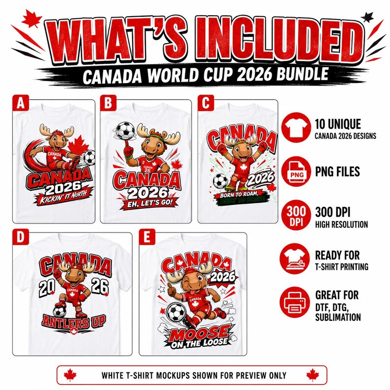 May include: A digital bundle of 10 Canada World Cup 2026 graphic designs featuring a cartoon moose mascot in a red soccer uniform. The designs include text like Canada 2026, Kickin' It North, Eh, Let's Go!, Born To Roam, Antlers Up, and Moose On The Loose.
