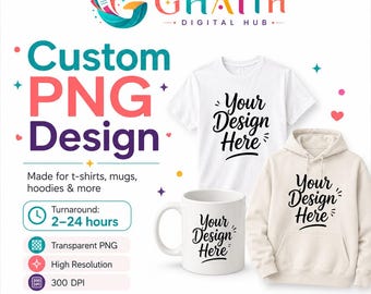 Custom PNG Design Service, Personalized T-Shirt Graphics, Print Ready Sublimation File