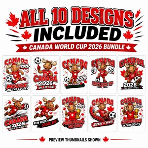 May include: A digital bundle featuring 10 graphic designs of a cartoon moose mascot in a red soccer uniform. Each design includes the text Canada 2026 and various phrases like Moose on the Loose, Eh, Let's Go, and True North Football. The collection is presented as a set of thumbnails with red maple leaf accents.