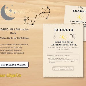 May include: A beige card deck titled "SCORPIO MINI AFFIRMATION DECK" with text and zodiac symbols. The deck includes 6 cards for confidence, courage, and self-belief. The image also features a crescent moon and stars graphic.