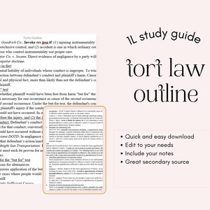 May include: A study guide titled "1L study guide tort law outline" with bullet points: "Quick and easy download", "Edit to your needs", "Include your notes", and "Great secondary source". The background is a light pink color.