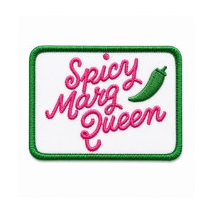 May include: A rectangular embroidered patch with a white background and a green border. The text Spicy Marg Queen is stitched in bright pink cursive lettering, accompanied by a small, green embroidered chilli pepper icon to the right.