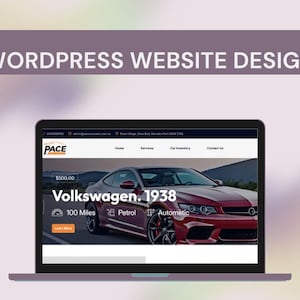 May include: A laptop displaying a website design with the text "WORDPRESS WEBSITE DESIGN." The website features a red Volkswagen car. The website also displays the text "Volkswagen. 1938", "100 Miles", "Petrol", and "Automatic."