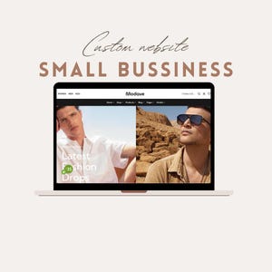 May include: A laptop displaying a website with the text "Modave" and the words "Custom website" and "Small Business". The website features images of people and the text "Latest Fashion Drops".