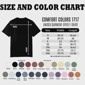 May include: A black unisex garment-dyed t-shirt with a size and color chart. The chart lists measurements in inches for sizes S to 4XL. Color options include white, black, pepper, and other shades. The text "SIZE AND COLOR CHART" is at the top.