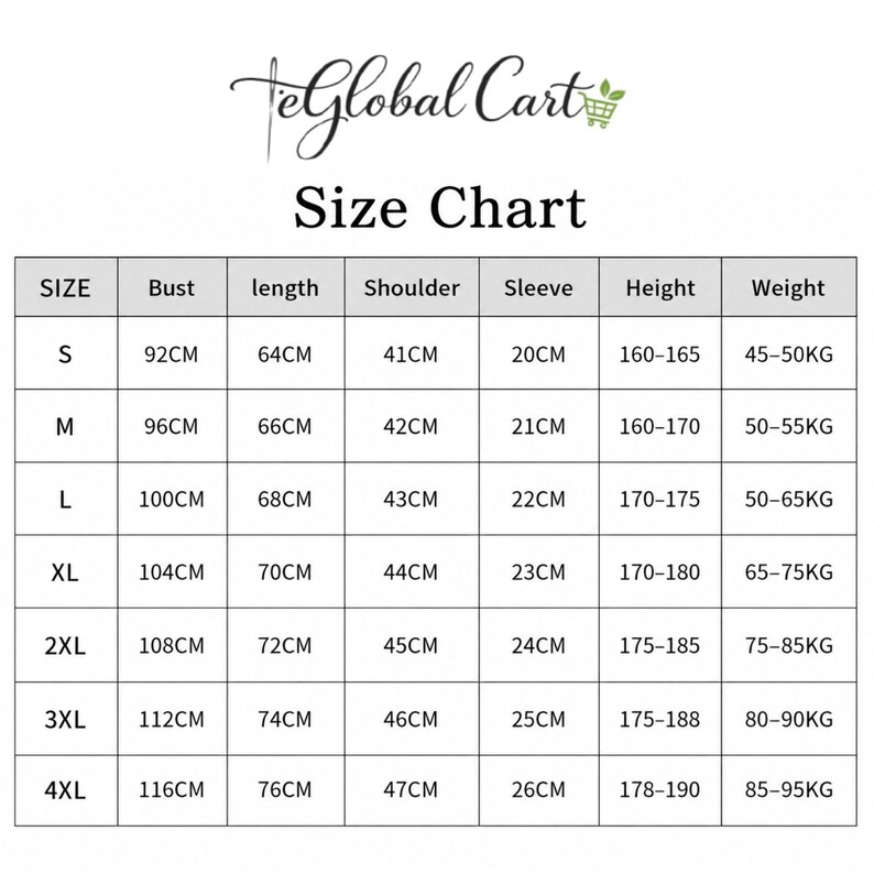 May include: A size chart with the text "Size Chart" and the logo "teGlobal Cart". The chart lists sizes S to 4XL, with measurements for bust, length, shoulder, sleeve, height, and weight in centimeters and kilograms.